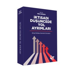 İKTİSADİ DÜŞÜNCEDE YOL AYRIMLARI